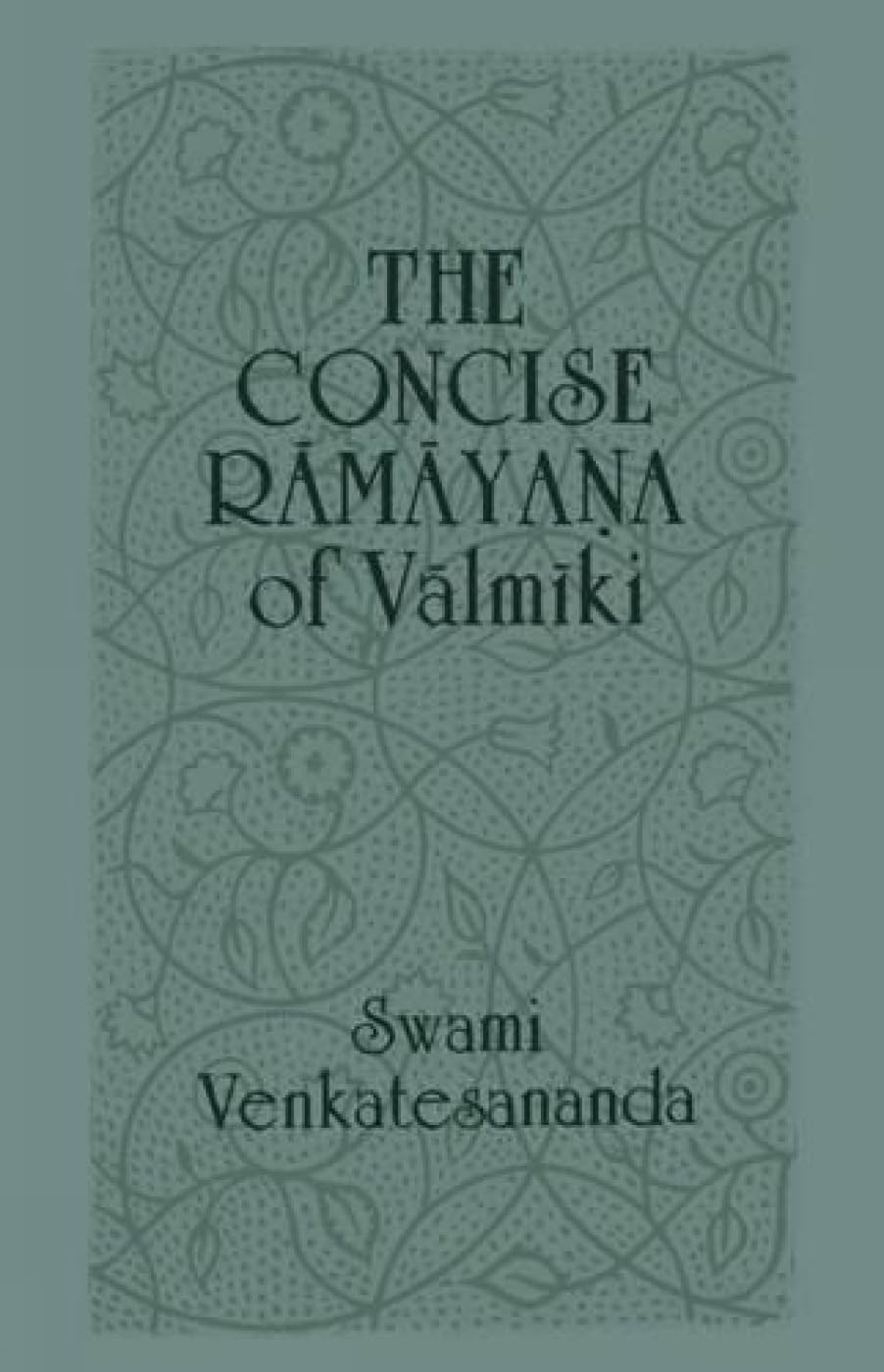 The Concise Ramayana Of Valmiki