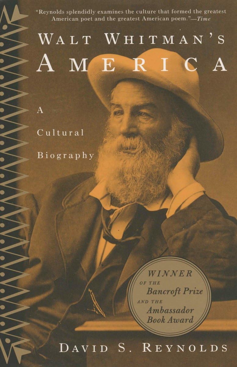 Walt Whitmans America: A Cultural Biography