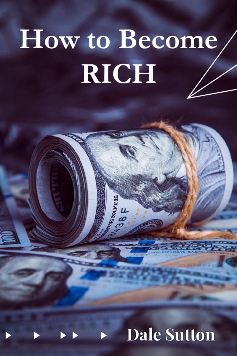How to Become Rich : Successful Peoples Habits and Secrets to Success (2022 Guide for Beginners)