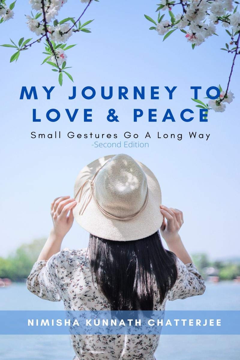 My Journey To Love & Peace : Small Gestures Go A Long Way  Second Edition