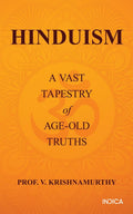 Hinduism: A Vast Tapestry of AgeOld Truths