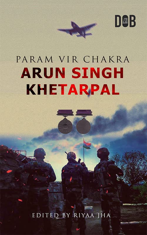 Param Veer Chakra: Arun Singh Khetarpal