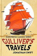 Gullivers Travels : Illustrated Classics Series