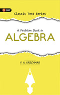 A Problem Book In Algebra