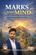 Marks and Mind: Exam preparation,Health and Stress management