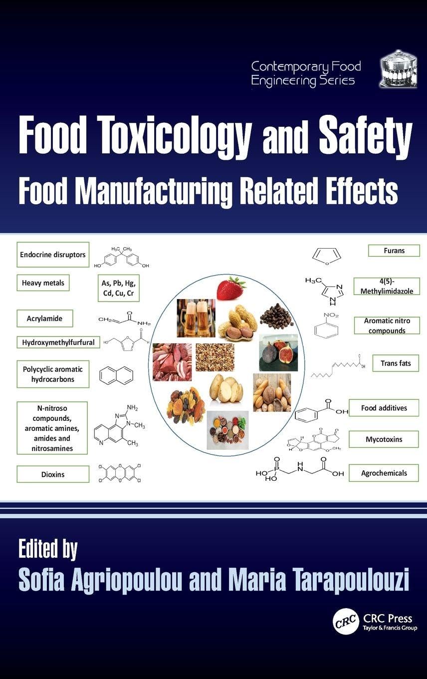 Food Toxicology And Safety: Food Manufacturing Related Effects (Contemporary Food Engineering)