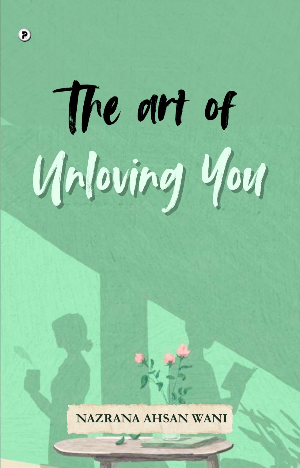 The art of unloving you