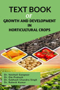 TEXT BOOK OF GROWTH AND DEVELOPMENT IN HORTICULTURAL CROPS