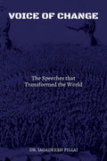 Voices of Change : The Speeches that Transformed the World
