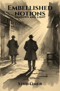 Embellished notions : Shadows and Light