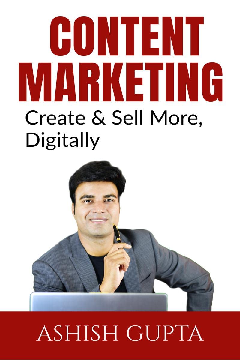 Content Marketing : Create & Sell More, Digitally