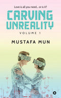 Carving Unreality : Volume 1