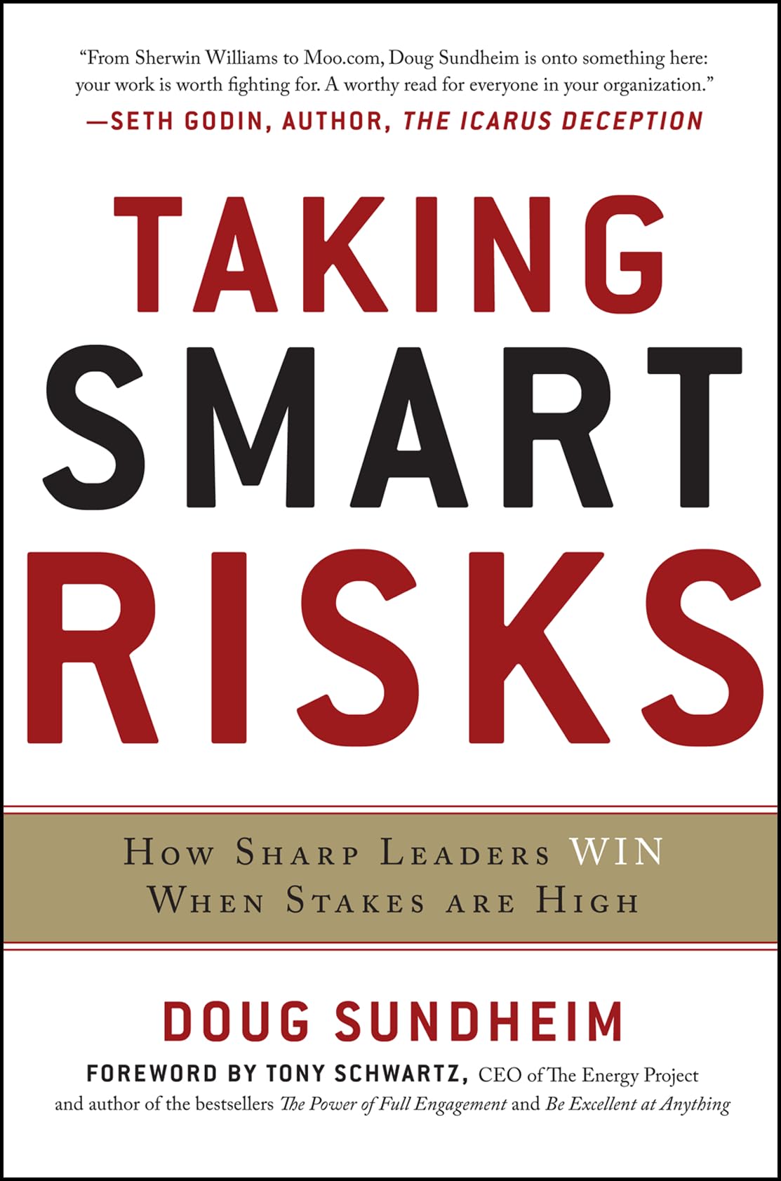 Taking Smart Risks: How Sharp Leaders Win When Stakes are High