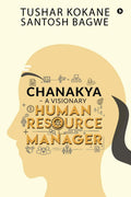 Chanakya  A Visionary Human Resource Manager