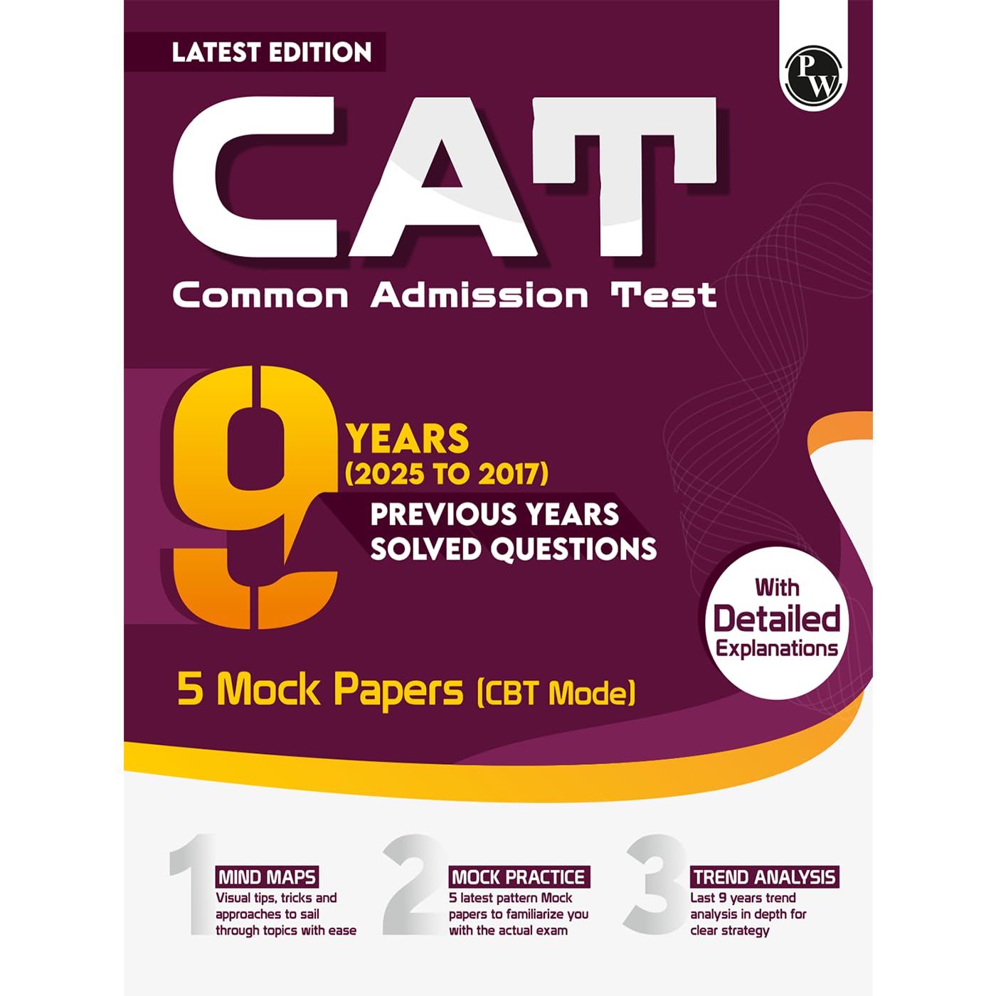 PW CAT 9 Years Chapterwise & Topicwise Previous Years Solved Questions (20252017) and 5 Mock Papers (CBT Mode) with Detailed Ex