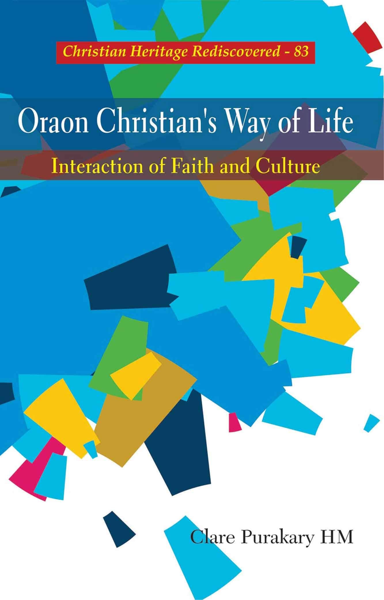Oraon Christians Way of Life :: Interaction of Faith and Culture