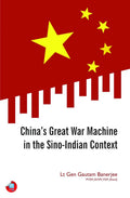 Chinas Great War Machine in the SinoIndian Context
