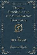 Daniel Dennison, and the Cumberland Statesman, Vol. 3 (Classic Reprint)