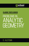 Arihant Classic Texts Series Problems in Analytic Geometry by D. Kletenik | Geometry Practice Book for JEE, CUET, Olympiads, Eng