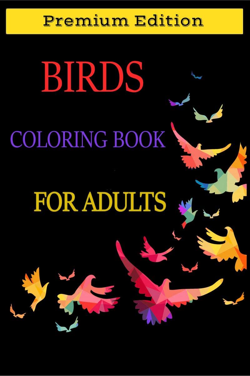 Birds Coloring Book For Adults : Beautiful Birds Patterns For Stress Relieving And Relaxation. Adult Coloring Books Birds, Beaut