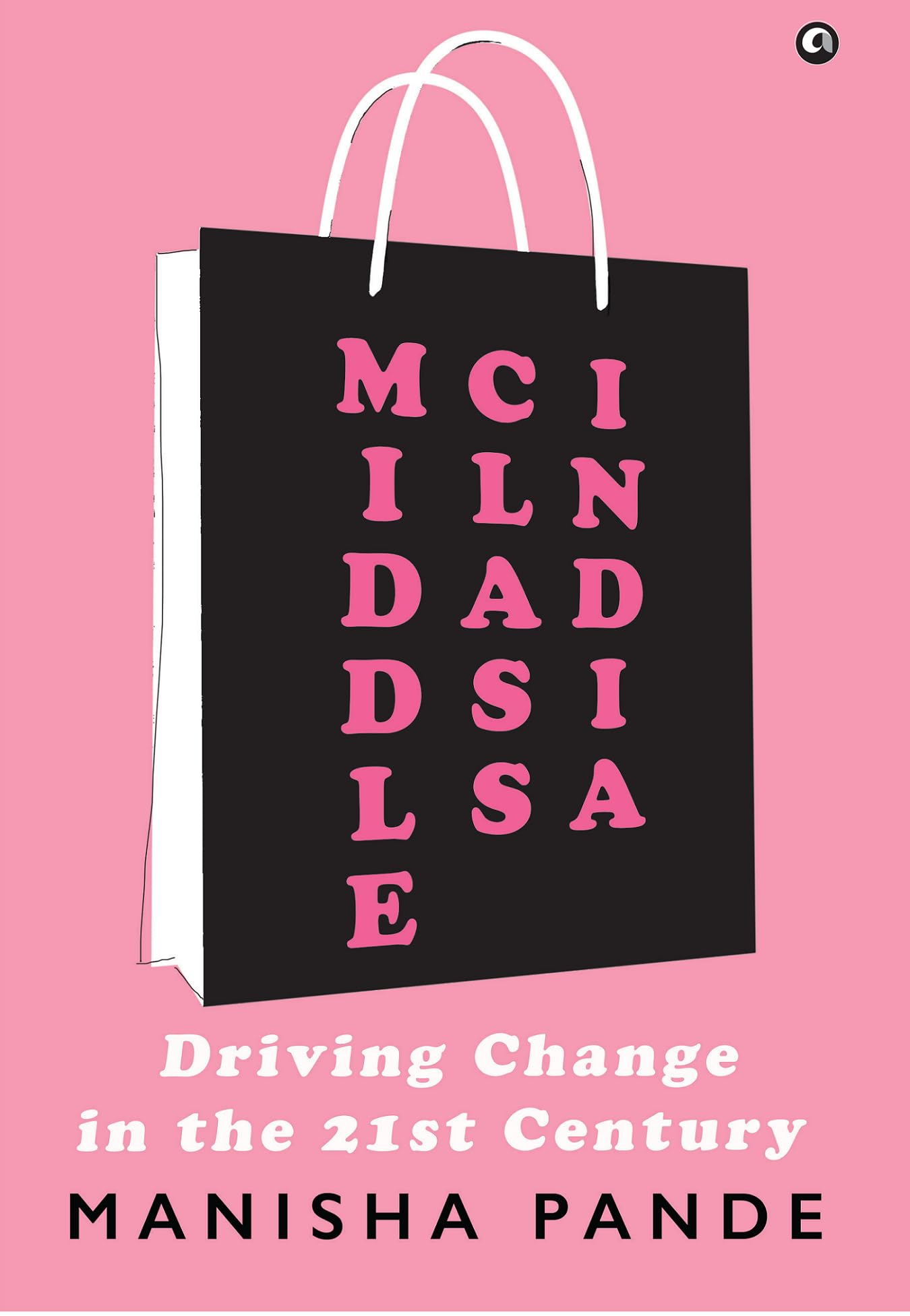 Middle Class India: Driving Change In The 21St Century