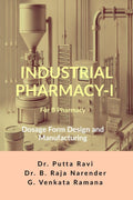 Industrial Pharmacy  I for B Pharmacy: Dosage Form Design and Manufacturing