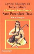 Lyrical Musings on Indic Culture a Sociological Study of Songs of Sant Purandara Dasa