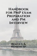 Handbook for PMP exam Preparation and PM Interview : Project Managers Handbook