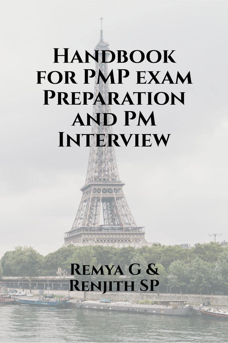 Handbook for PMP exam Preparation and PM Interview : Project Managers Handbook