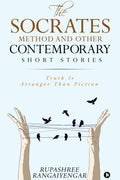The Socrates Method And Other Contemporary Short Stories : Truth Is Stranger Than Fiction