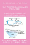 SOA Lecture Series (Applied Physics) Heat And Thermodynamics (Advanced) : IITJEE(main & advanced)/KVPY/NTSE/SAT Subject Test/Ol