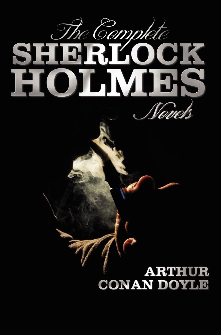 The Complete Sherlock Holmes Novels  Unabridged  A Study in Scarlet, the Sign of the Four, the Hound of the Baskervilles, the 