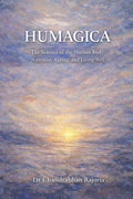 HUMAGICA: The Science of the Human Body, Nutrition, Ageing, and Living Well