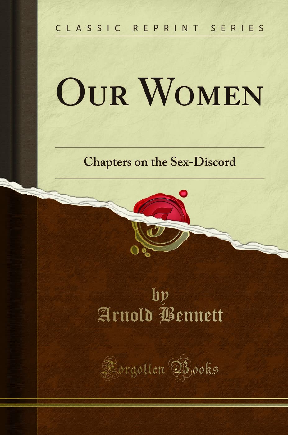 Our Women: Chapters on the SexDiscord (Classic Reprint)