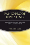 PanicProof Investing: Lessons in Profitable Investing from a Market Wizard