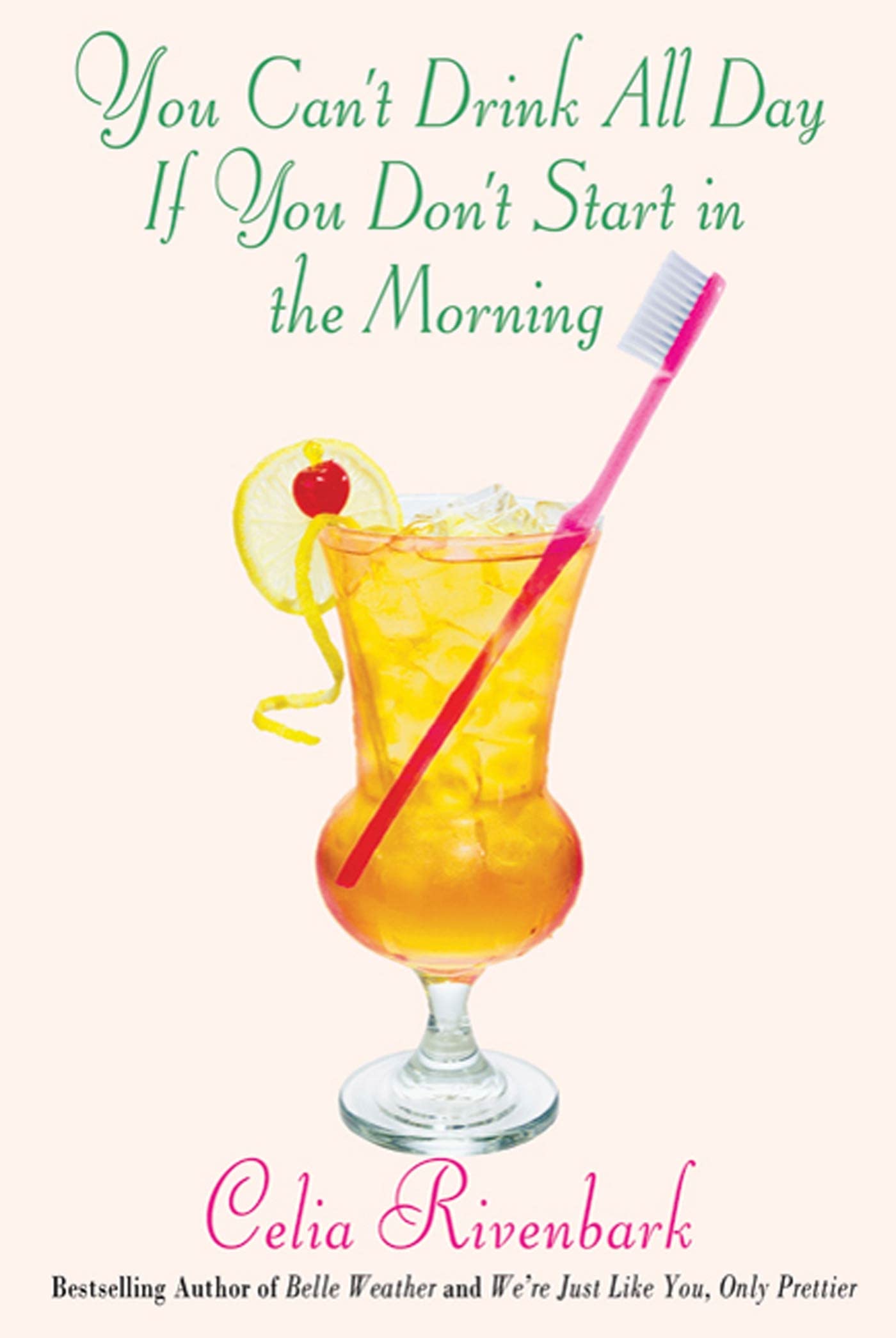 You Cant Drink All Day If You Dont Start in the Morning