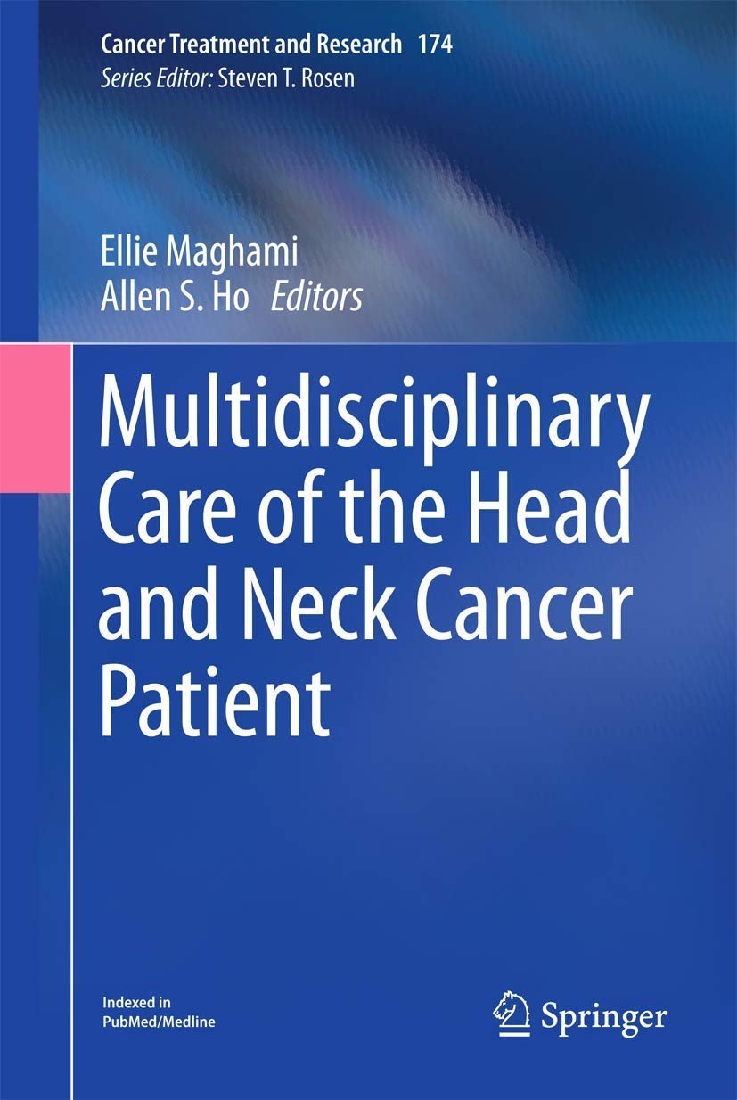 Multidisciplinary Care of the Head and Neck Cancer Patient (Cancer Treatment and Research, 174)