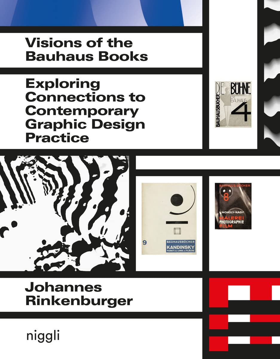 Visions Of The Bauhaus Books: Exploring Connections To Contemporary Graphic Design Practice