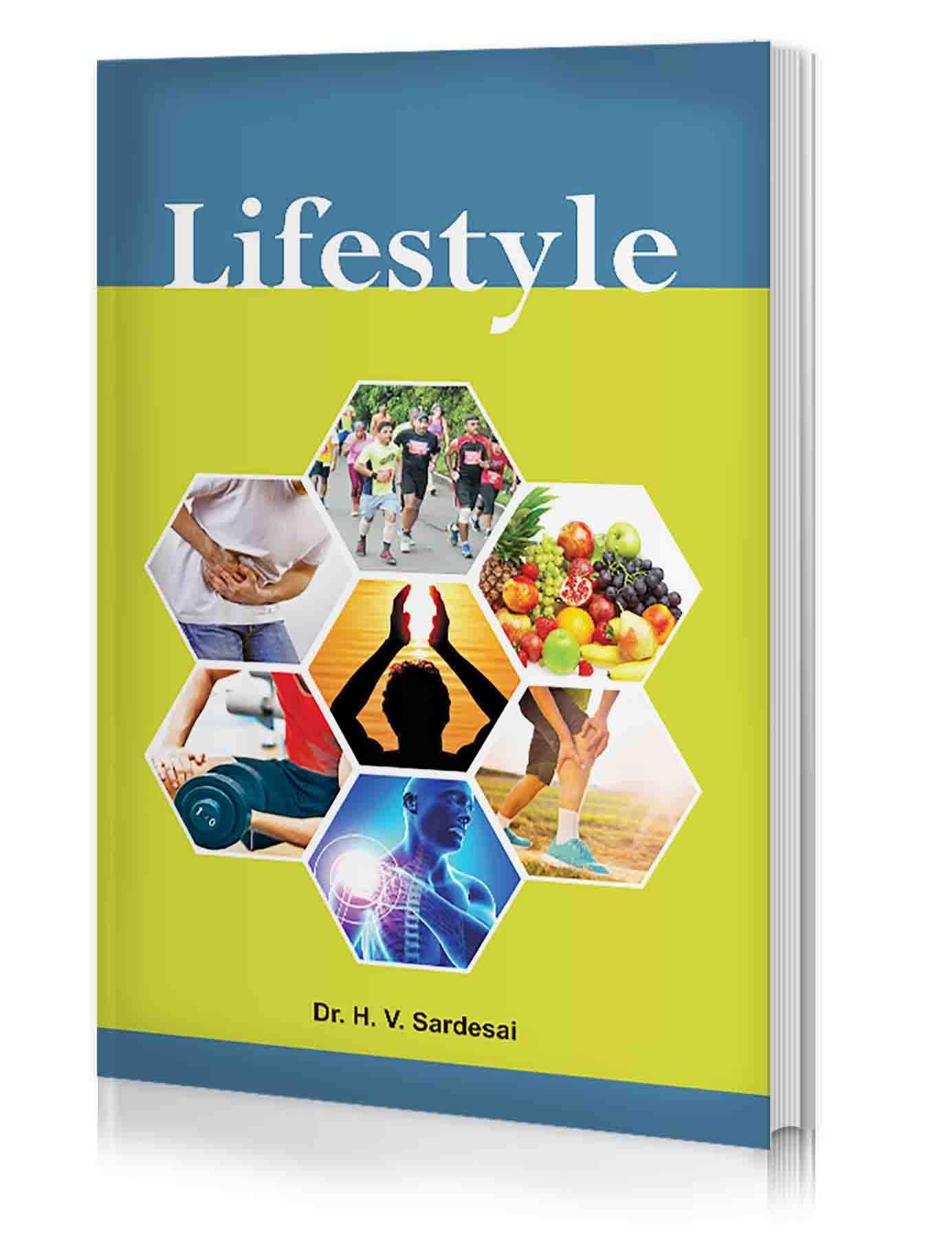 Lifestyle  A Book On Art Of Living And Healthy Lifestyle | A Collection Of 308 Aspects Of Healthy Living By Dr H.V. Sardesai [P