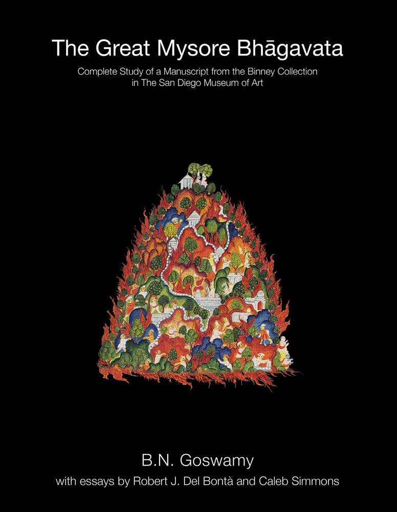 The Great Mysore Bhagavata: Complete Study Of A Manuscript From The Binney Collection In The San Diego Museum Of Art