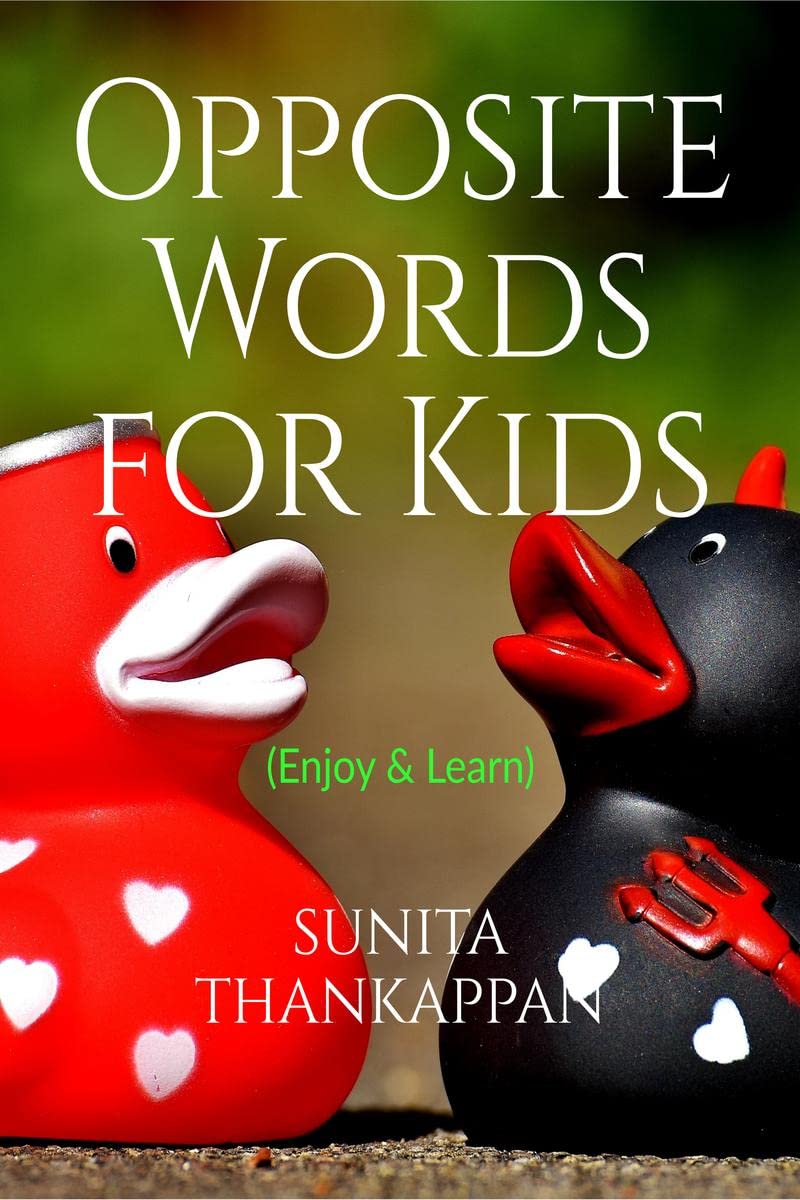 Opposite Words For Kids : (Enjoy & Learn)