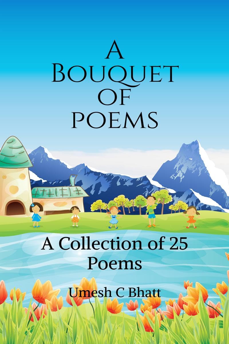 A Bouquet of Poems : A Collection of 25 Poems
