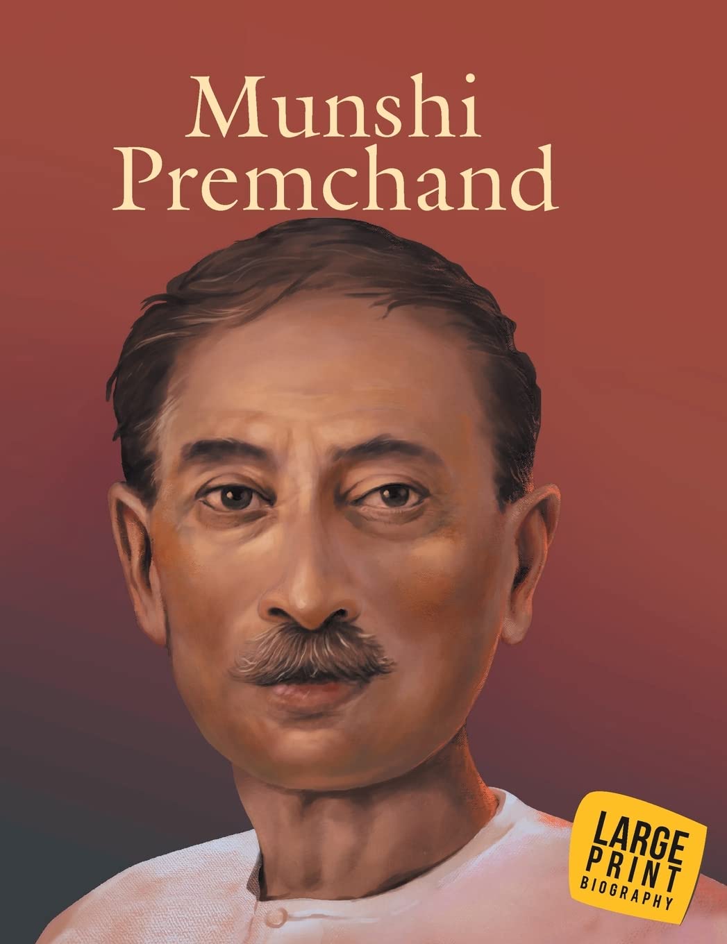 Munshi Premchand Inspiring Biography for Children: Life Story of Indias Greatest Storyteller | Inspiring Journey of Munshi Premc