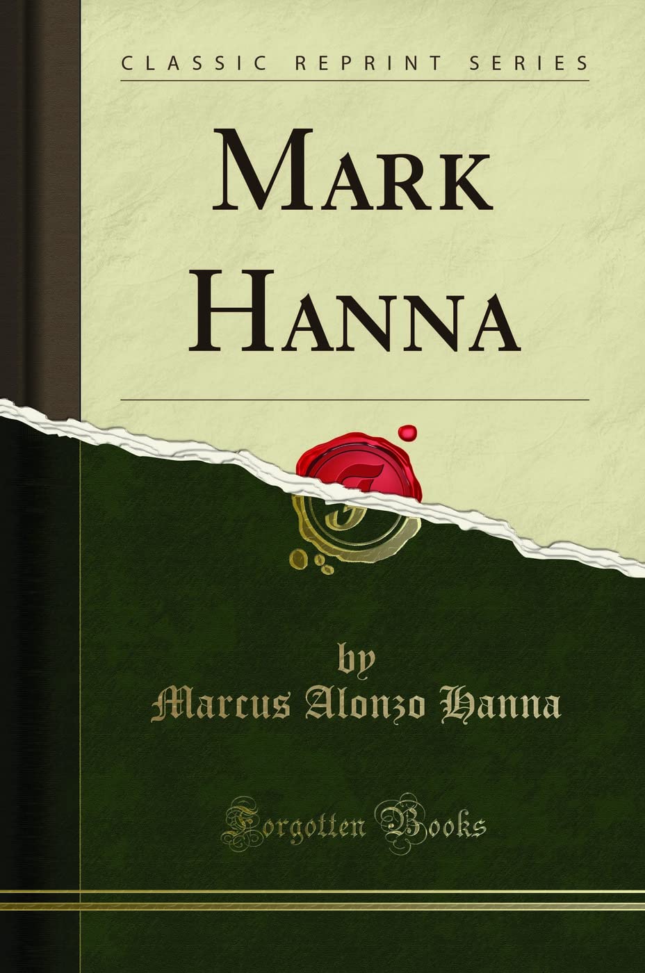 Mark Hanna (Classic Reprint)