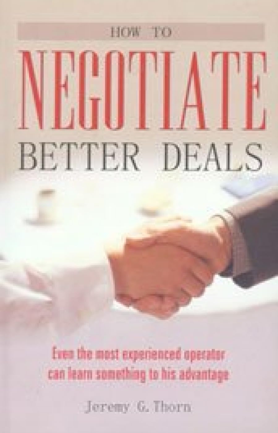 How To Negotiate Better Deals
