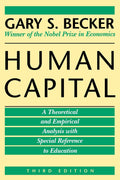 Human Capital: A Theoretical and Empirical Analysis, with Special Reference to Education, 3rd Edition
