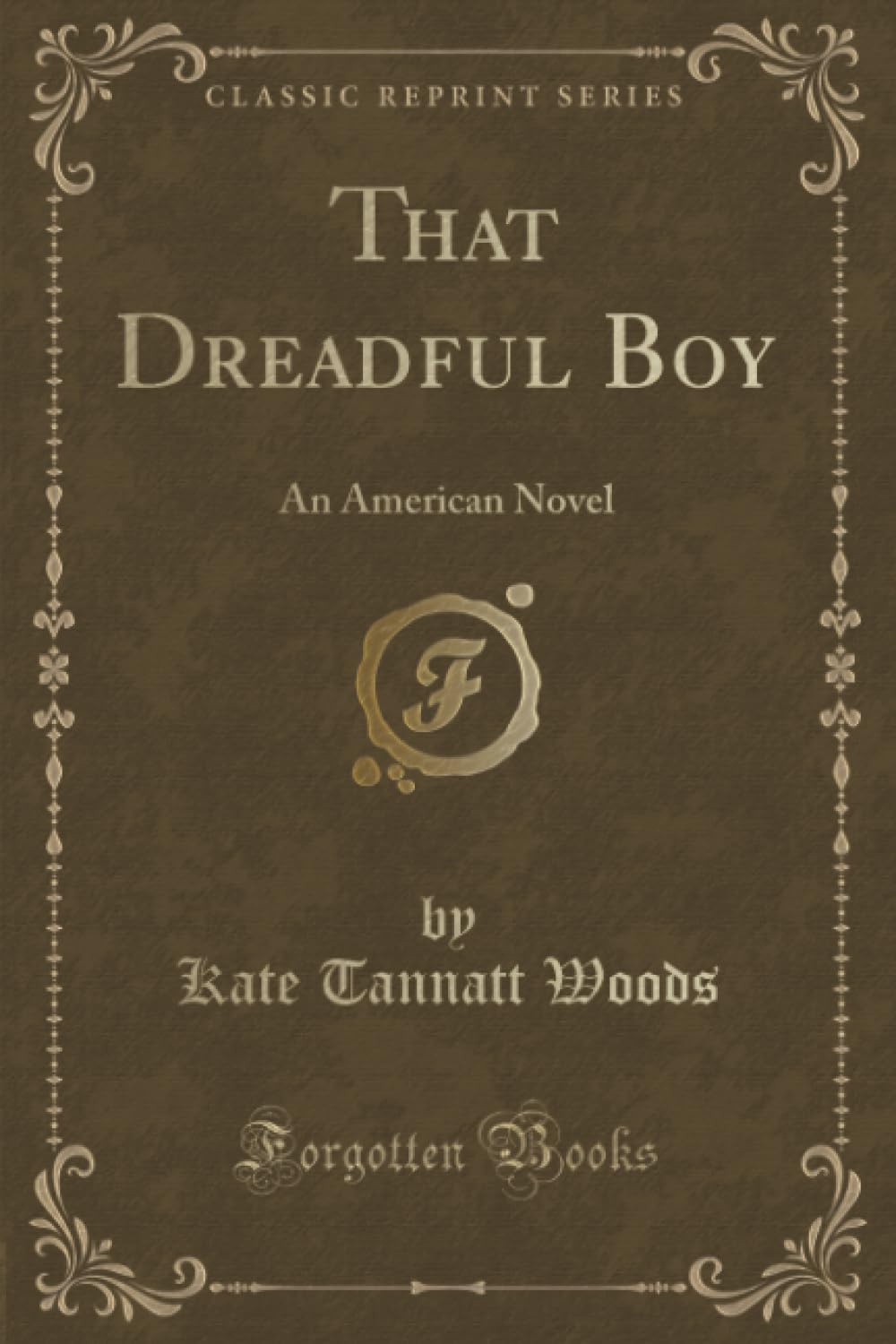 That Dreadful Boy: An American Novel (Classic Reprint)