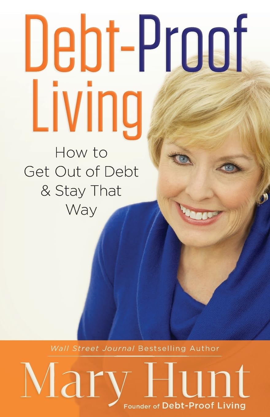DebtProof Living: How to Get Out of Debt & Stay That Way