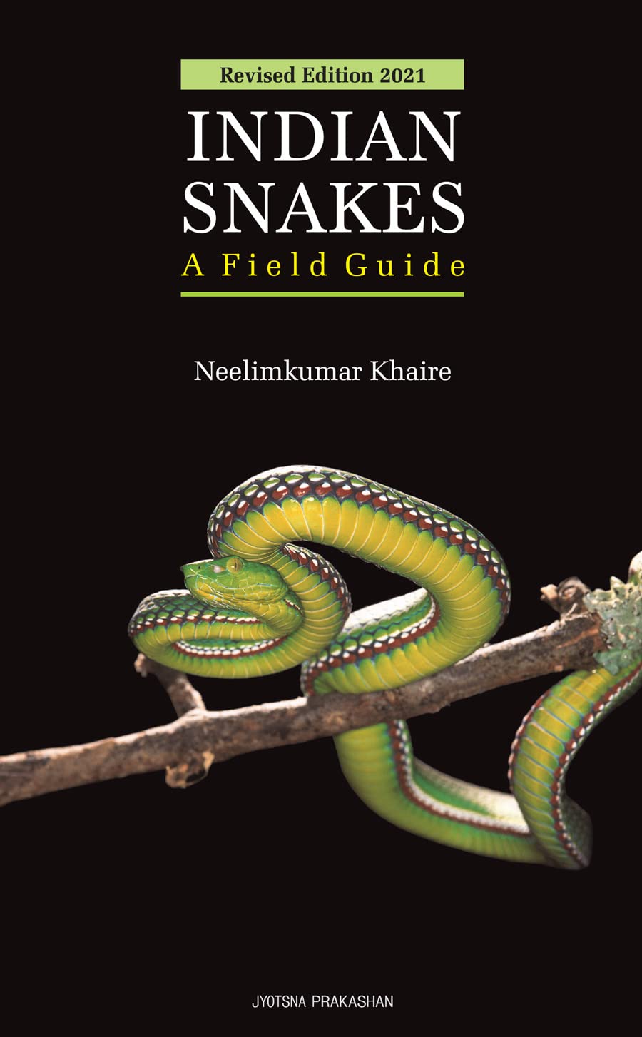 Indian Snakes: A Field Guide [Paperback] Khaire, Neelimkumar [May 01, 2015]