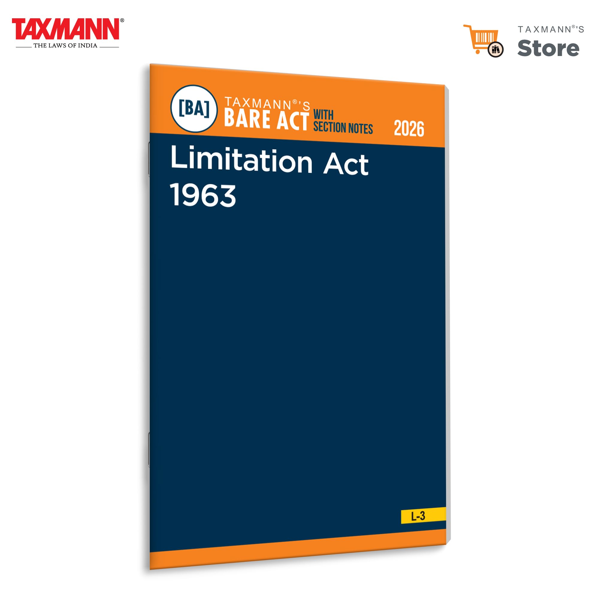 Taxmanns Limitation Act 1963 [Bare Act with Section Notes]  Comprehensive | Updated Referencewith Verbatim Text | Explanator